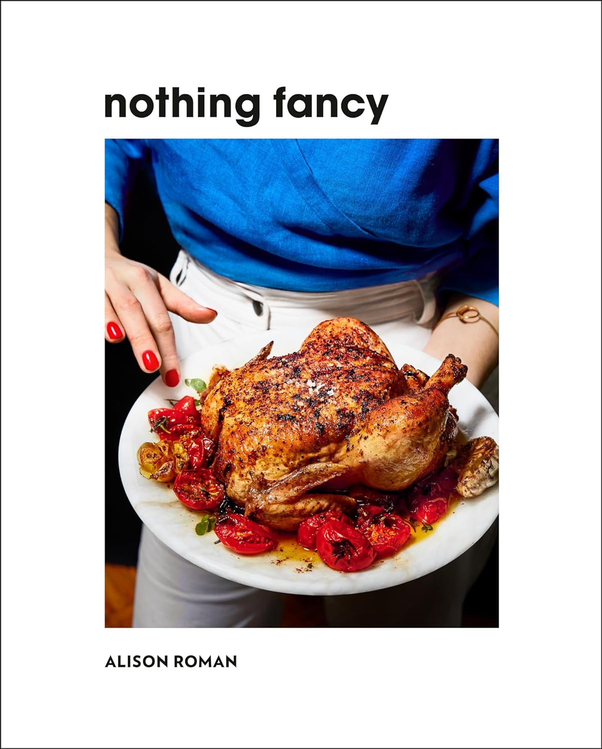 Nothing Fancy - Allison Roman