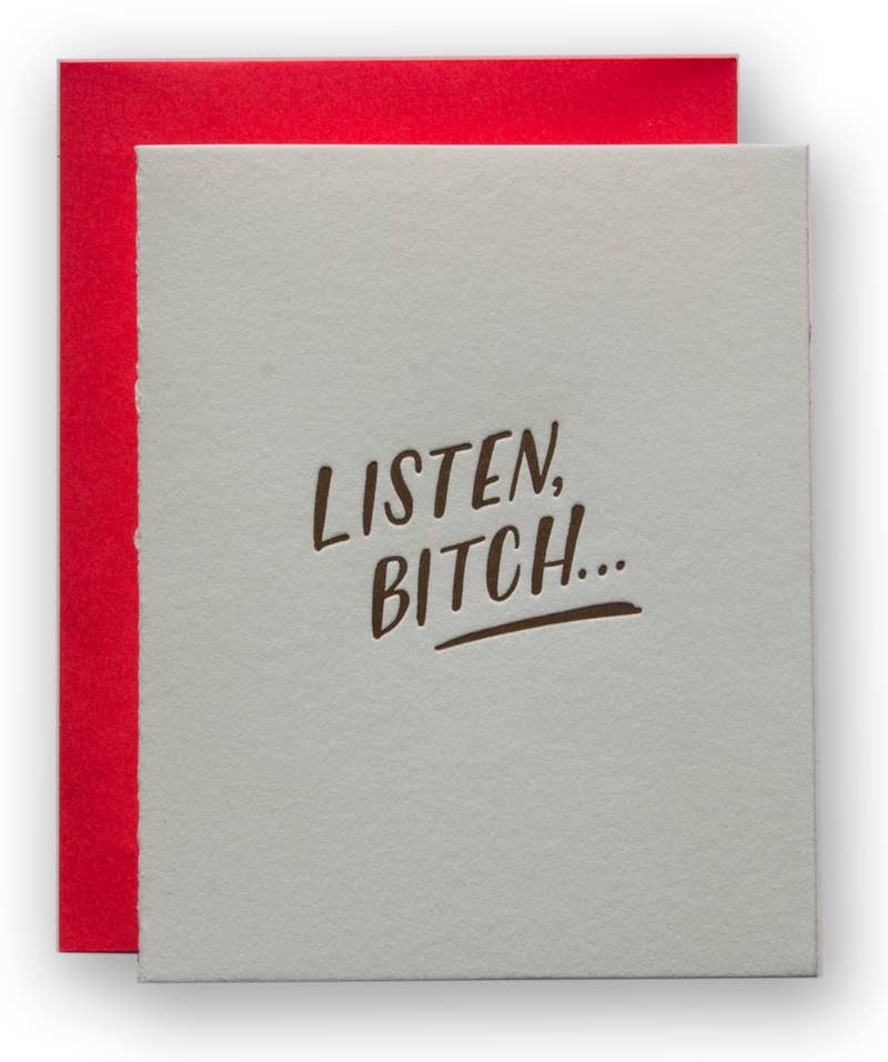 Ladyfingers Letterpress - Listen B*tch - Card