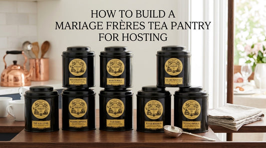 Selection of Mariage Frères teas for building a tea pantry for hosting guests