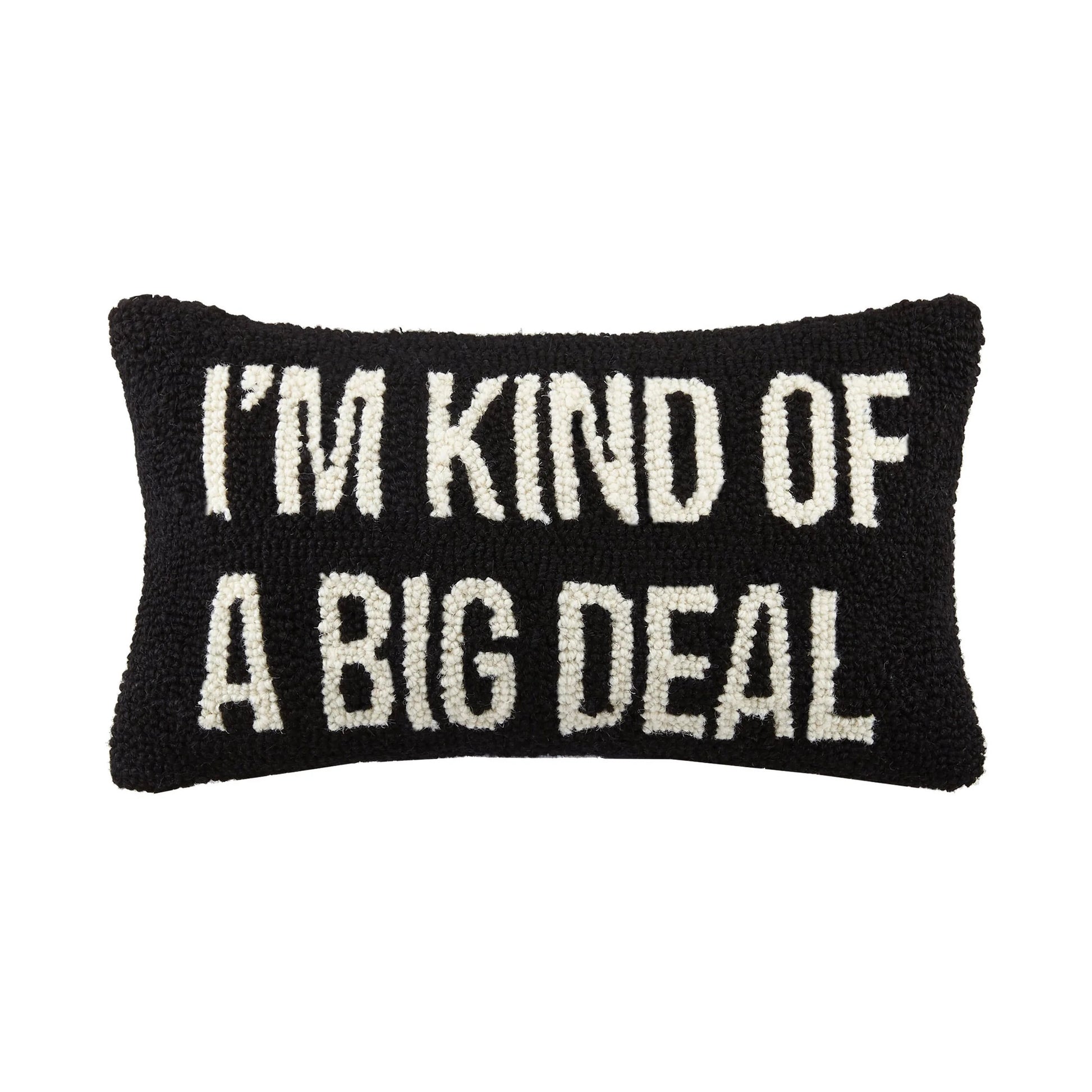 Peking Handicraft - I'm Kind of A Big Deal - Hook Pillow