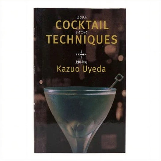 Cocktail Techniques - Kazuo Uyeda