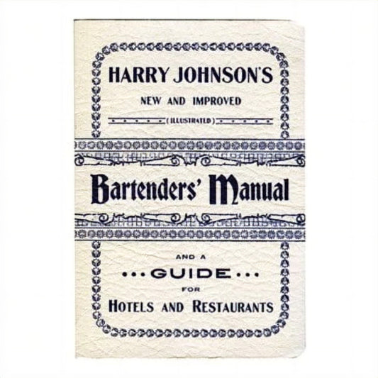 Harry Johnson's Bartenders' Manual - Harry Johnson