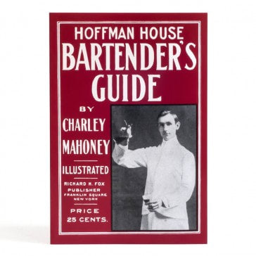 Hoffman House Bartender's Guide - Charley Mahoney