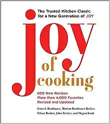 Joy of Cooking - Irma S. Rombauer, Marion Rombauer Becker, Ethan Becker, John Becker, Megan Scott