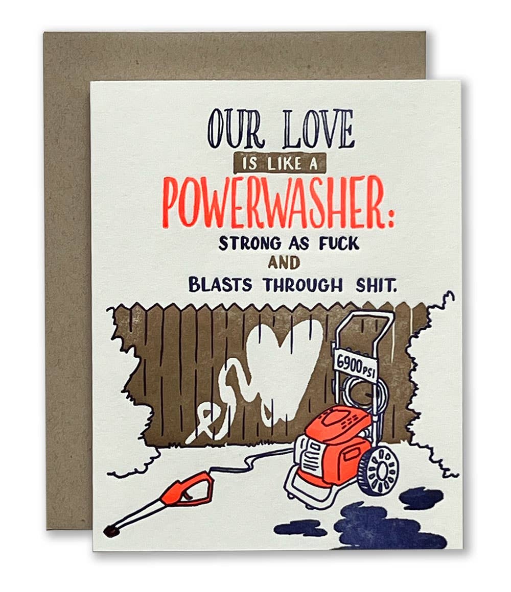 Ladyfingers Letterpress - Our Love Is A Powerwasher Card