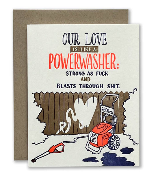Ladyfingers Letterpress - Our Love Is A Powerwasher Card
