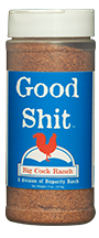 Big Cock Ranch - Good Sh*t - Seasoning - 11 oz.